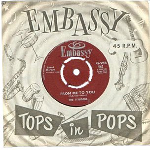 "From me to you" - the Embassy cover version of the Beatles Hit, recorded by The Typhoons.  4/3 (about 21p) in Woolworths in 1964