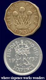 "Where sixpence works wonders" was a Woolworths slogan in the 1930s. Our pictures shows the new shape nickel threepenny bit (introduced in 1937) and a shiny silver sixpence from the same year