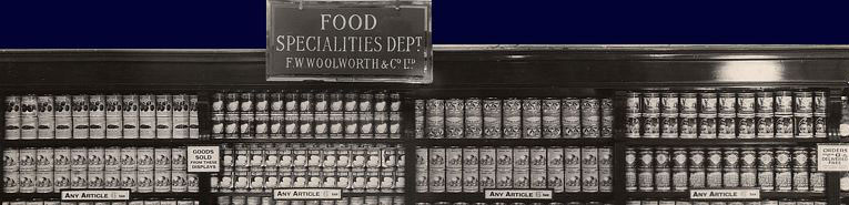 Tinned fruit was a new range for the 1930s, developed by Woolworths Buyer Bill Lacey