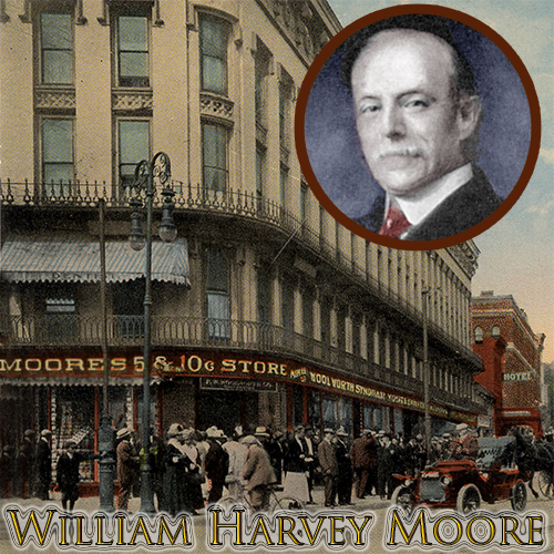 William Harvey Moore, who brought Frank Woolworth into the retail trade, taught him the ropes and put up the money to finance stock for his first three shops in Utica in New York State, and Lancaster and Scranton in Pennsylvania. The concept of a fixed price five cent table was pioneered in his store at American Corner in Watertown, NY. Moore also trained Fred Kirby, Sumner Woolworth and Seymour Knox, and engaged the salesman Perry Charlton. No wonder Frank Woolworth called Watertown 'the birthplace of the Five-and-Ten'