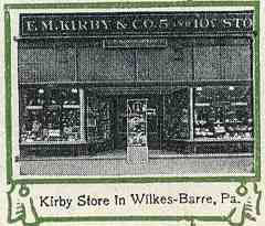The original Kirby store (initially operated jointly with Sum Woolworth) in Wilkes-Barre, as pictured in the F. W. Woolworth Co. 40th Anniversary Souvenir, which was published in 1919.
