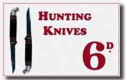 Hunting Knives - part of the hunting range in the first Woolworth stores from 1909 to 1914.