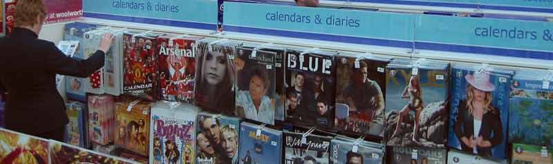 A vast selection of pop calendars for 2005, on sale at the out-of-town Tamworth Woolworths
